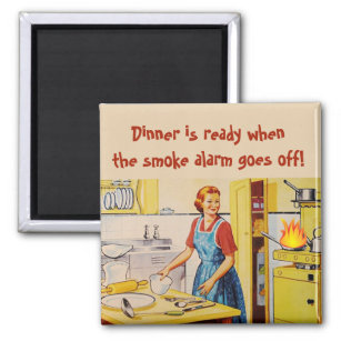 Dinner Is Ready When The Smoke Alarm Goes Off Magnet