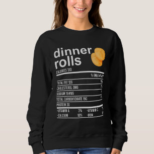 Dinner Rolls Nutrition Facts Apparel Thanksgiving Sweatshirt