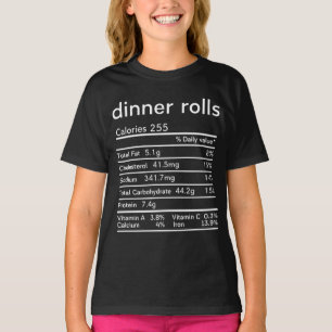 dinner rolls nutrition facts funny thanksgiving T-Shirt