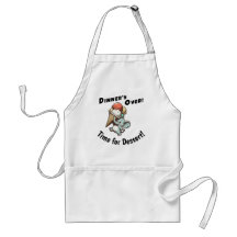 Dinner's Over. Time for Dessert