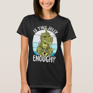Dino Christmas Lights Is This Jolly Enough Xmas Gr T-Shirt