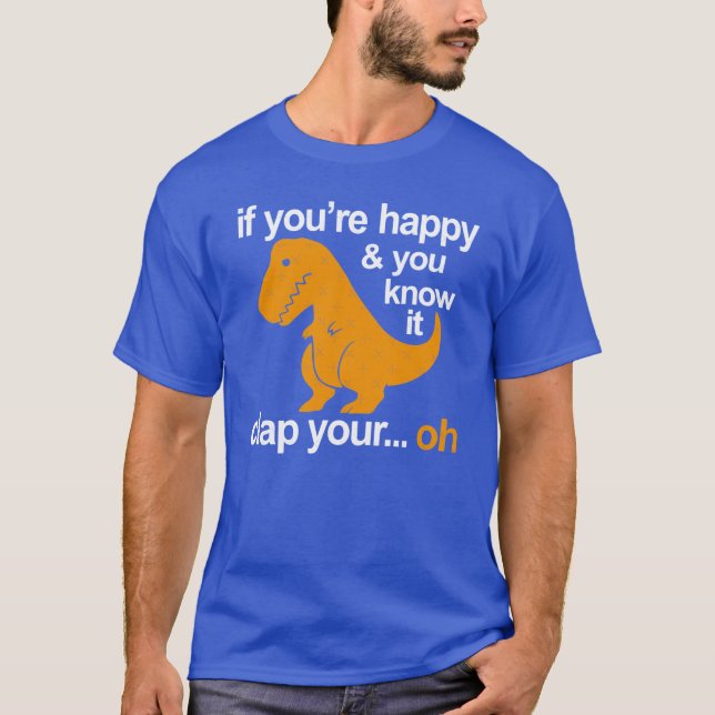Dino Clap Your Hands PlayfulRe and Happy Rhymes fr T-Shirt (Front)