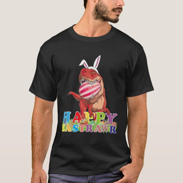Dino Happy Eastrawr T Rex Easter Egg Basket Bunny T-Shirt (Front)