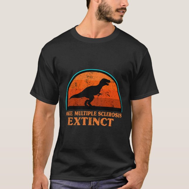 Dino Make Multiple Sclerosis Extinct Awareness Tod T-Shirt (Front)