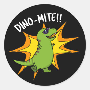 Dino-mite Funny TRex Dinosaur Pun Dark BG Classic Round Sticker