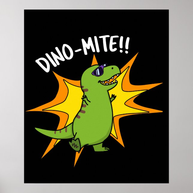 Dino-mite Funny TRex Dinosaur Pun Dark Poster (Front)