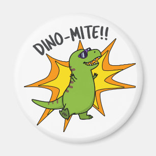 Dino-mite Funny TRex Dinosaur Pun Magnet