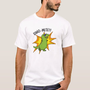 Dino-mite Funny TRex Dinosaur Pun  T-Shirt