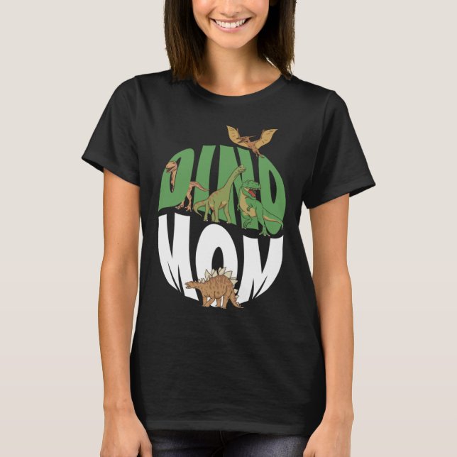 Dino Mom Dinosaur Paleontologist Motherhood Mother T-Shirt (Front)
