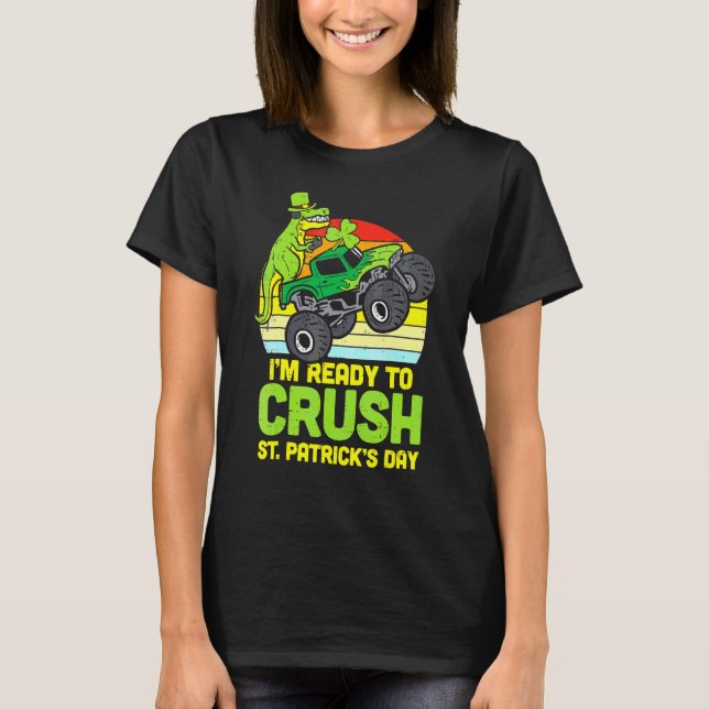 Dino Monster Truck Ready Crush St Patricks Day Tod T-Shirt (Front)
