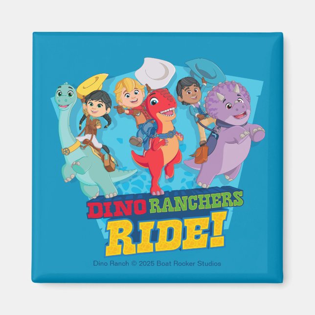 Dino Ranch | The Ranchers Ride! Magnet (Front)