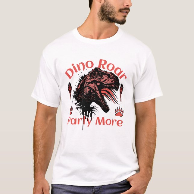 Dino roar party more T-Shirt (Front)