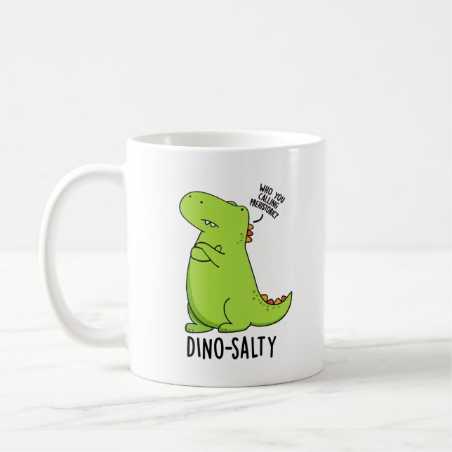 Dino-salty Funny Dinosaur Pun  Coffee Mug (Left)