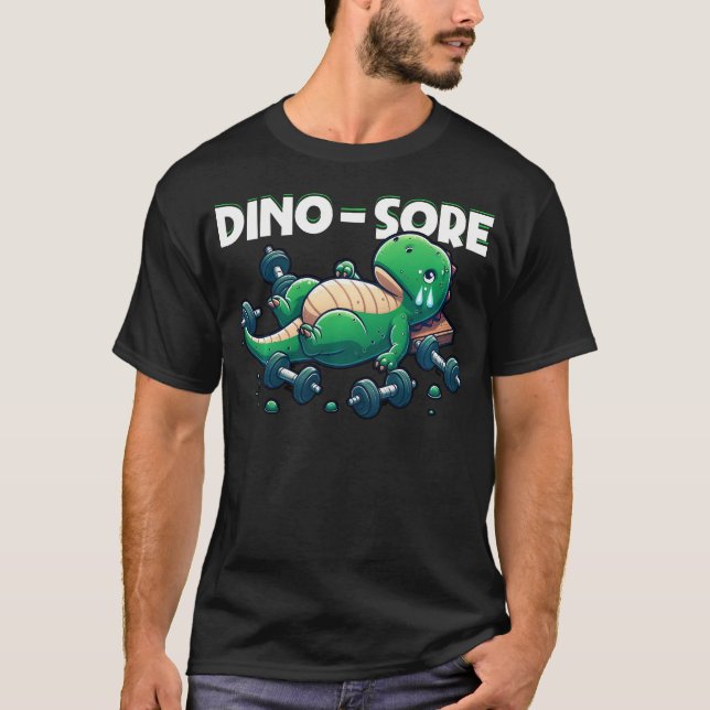 Dino-Sore Cute Dinosaur Workout Gym Fitness Motiva T-Shirt (Front)