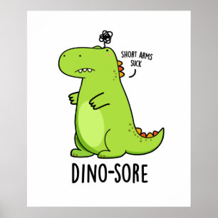 Dino-sore Cute Irritated Dinosaur Pun Poster