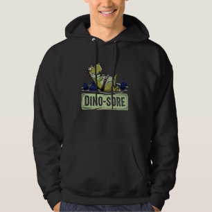 Dino Sore, Funny Dinosaur Exercise Fitness Workout Hoodie