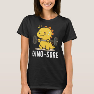 Dino Sore Funny Gym Workout T-shirt
