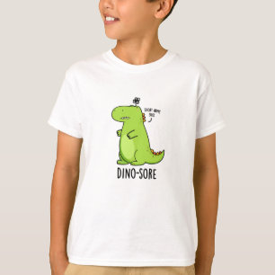 Dino-sore Funny Irritated Dinosaur Pun  T-Shirt