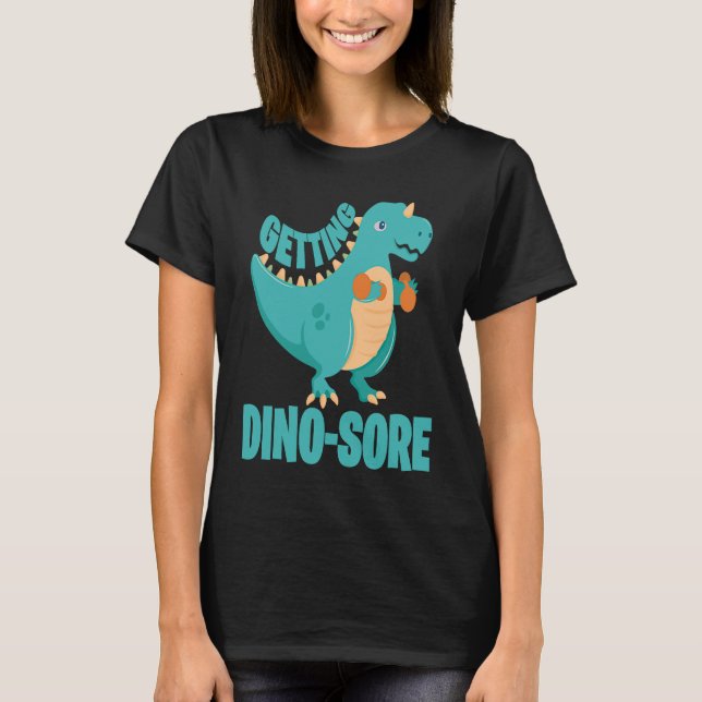 Dino Sore Muscle Soreness Dinosaur Fitness T-Shirt (Front)