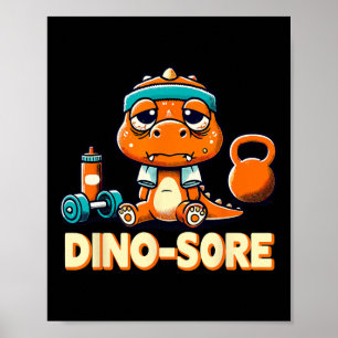 Dino-sore Weightlifting Bodybuilding Fitness Gym Poster