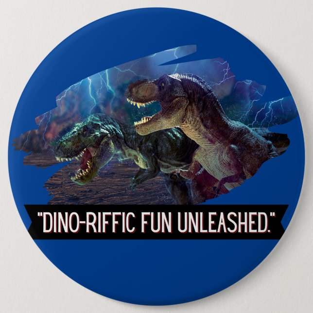 dino - terrific fununleashed  6 cm round badge (Front)