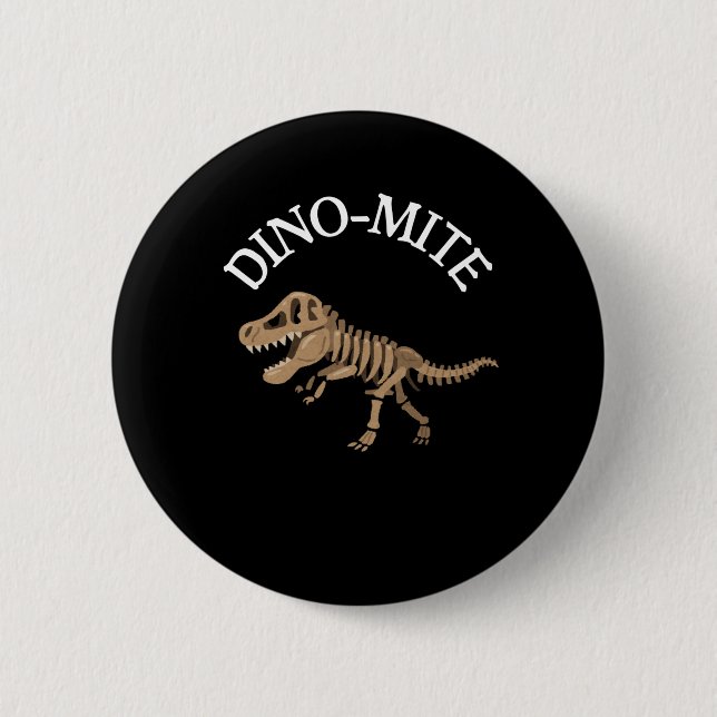 Dinomite 6 Cm Round Badge (Front)