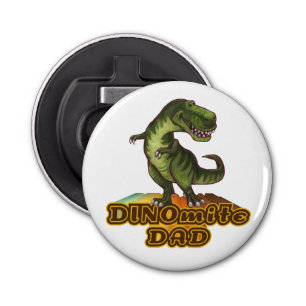 Dinomite Dad Bottle Opener