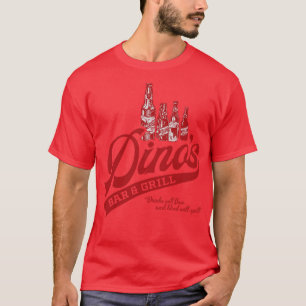 Dinos Bar and Grill T-Shirt