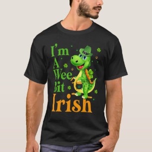 Dinosaru I'm A Wee Bit Irish Happy St Patrick's Da T-Shirt