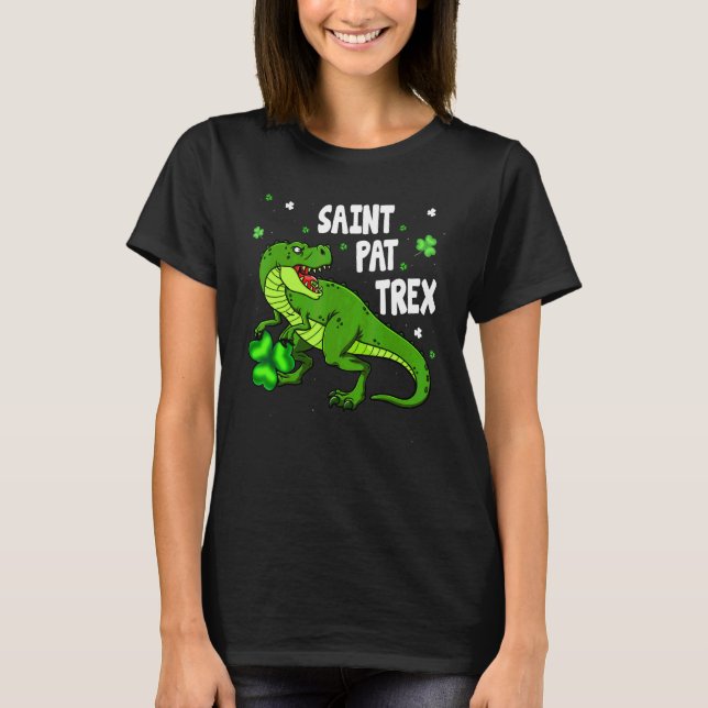 Dinosarus Saint Pax Trex Happy St Patrick's Day Lu T-Shirt (Front)