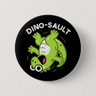 Dinosault Funny Dinosaur Pun Dark BG 6 Cm Round Badge