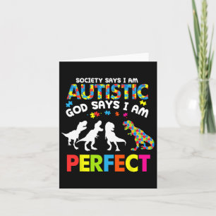 Dinosaur Autism Society Says Autistic God Says Im Card