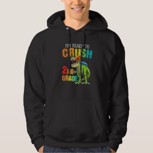 Dinosaur Back To School I'm Ready To Crush 2nd Gra Hoodie