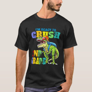 Dinosaur Back To School Im Ready To Crush 2nd Grad T-Shirt