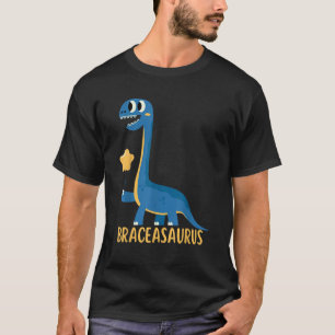 Dinosaur  Braces BRACEASAURUS Orthodontist T-Shirt