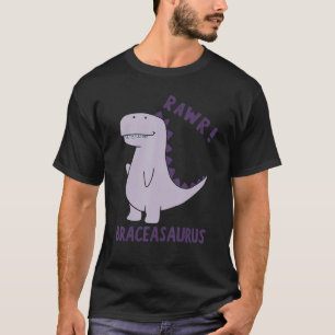 Dinosaur Braces BRACEASAURUS Orthodontist T-Shirt