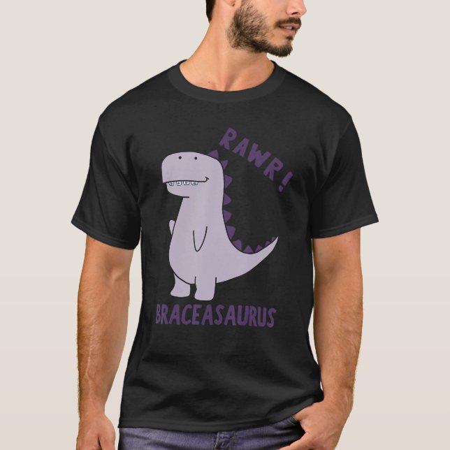 Dinosaur Braces  BRACEASAURUS Orthodontist T-Shirt (Front)