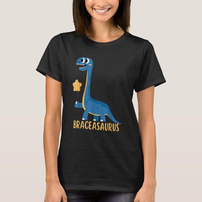 Dinosaur  Braces BRACEASAURUS Orthodontist T-Shirt (Front)