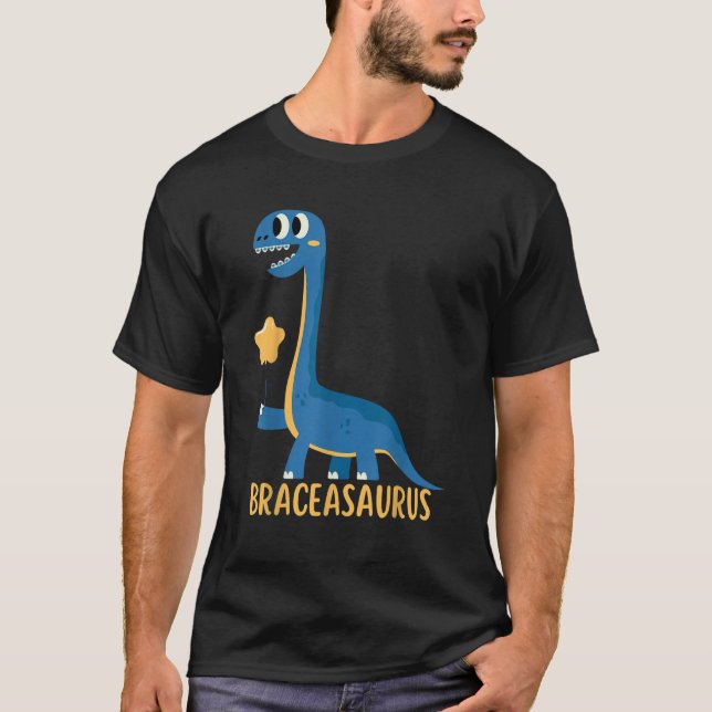 Dinosaur  Braces BRACEASAURUS Orthodontist T-Shirt (Front)