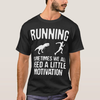 Dinosaur Chasing Runner Funner Running Work Out Mo T-Shirt
