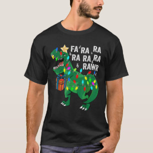 Dinosaur Fa Ra Ra Rawr Rawr Dinosaur T Rex Christm T-Shirt