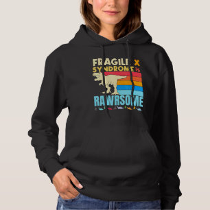 Dinosaur Fragile X Is Awesome Fragile X Syndrome A Hoodie