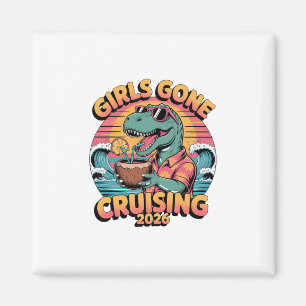 Dinosaur Girls Gone Cruising 2026 Cruise Vacation Magnet