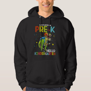 Dinosaur Goodbye Pre-K Hello Kindergarten Last Day Hoodie