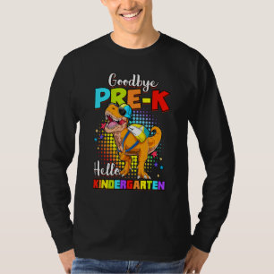 Dinosaur Goodbye Preschool Graduation Hello Kinder T-Shirt