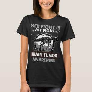 Dinosaur Her Fight is my Fight BRAIN TUMOR  T-Shirt