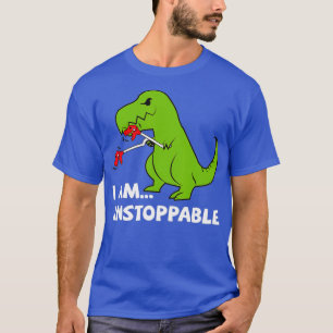 Dinosaur I am unstoppable Tre T-Shirt
