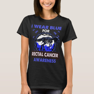 Dinosaur I Wear Blue For RECTAL CANCER  Awareness T-Shirt