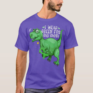 Dinosaur I Wear Green For My Mum Mental Health Awa T-Shirt