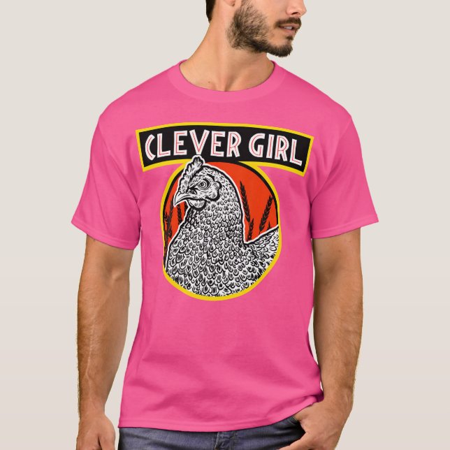 Dinosaur Jurrasic Chicken Clever Girl Famous Movie T-Shirt (Front)